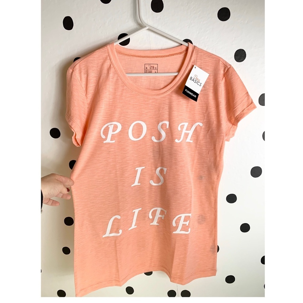 🆕POSH IS LIFE T-SHIRT SIZE LARGE